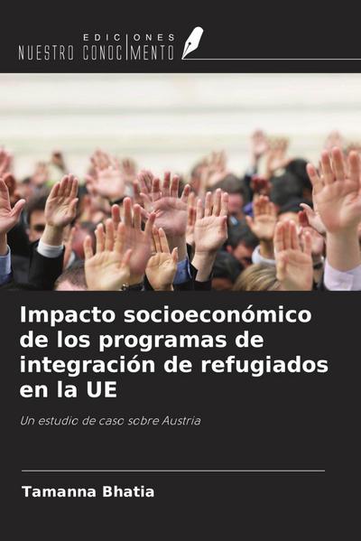 Impacto socioeconómico de los programas de integración de refugiados en la UE