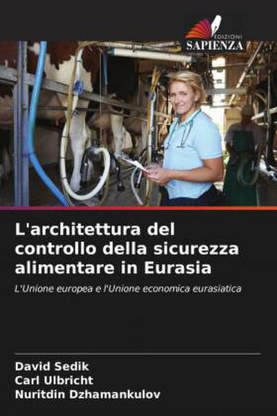 L’architettura del controllo della sicurezza alimentare in Eurasia