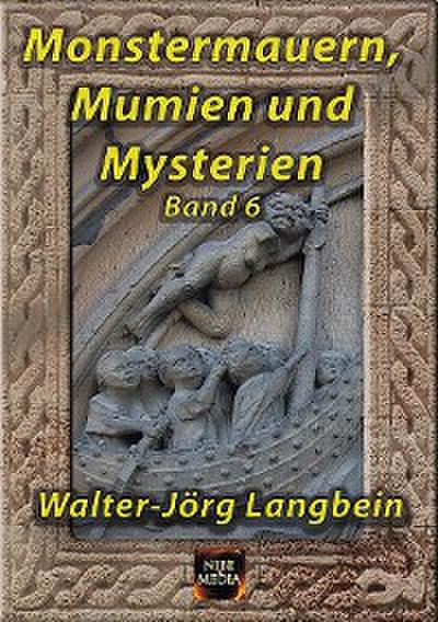 Monstermauern, Mumien und Mysterien Band 6