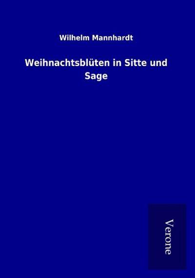 Weihnachtsblüten in Sitte und Sage