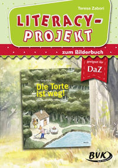Literacy-Projekt zum Bilderbuch ’Die Torte ist weg!’