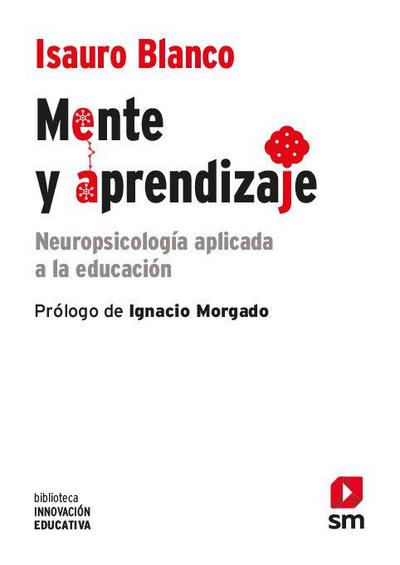 Mente y aprendizaje : neuropsicología aplicada a la educación