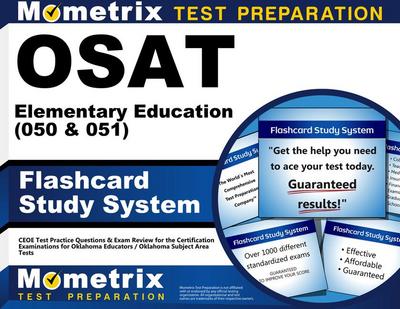 Osat Elementary Education (050 & 051) Flashcard Study System