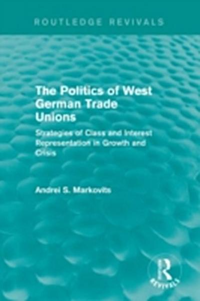 The Politics of West German Trade Unions