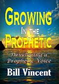 Growing In the Prophetic