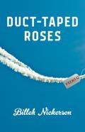 Duct-Taped Roses