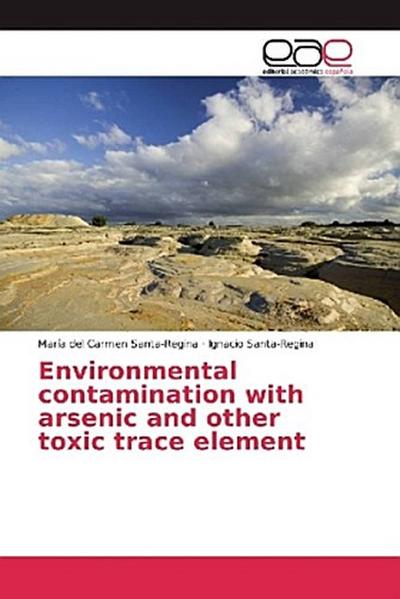 Environmental contamination with arsenic and other toxic trace element