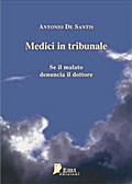 Medici in Tribunale. Se il malato denuncia il dottore
