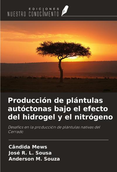 Producción de plántulas autóctonas bajo el efecto del hidrogel y el nitrógeno