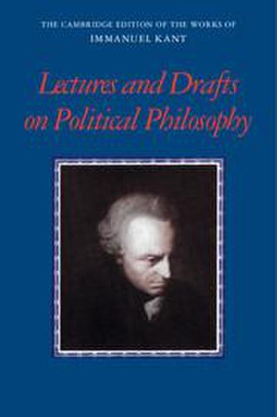 Kant: Lectures and Drafts on Political Philosophy