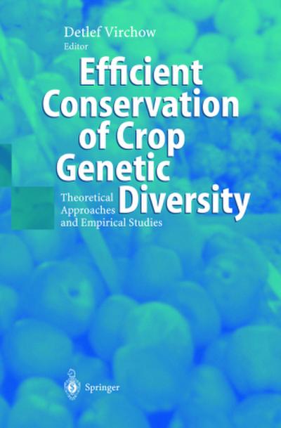 Efficient Conservation Of Crop Genetic Diversity