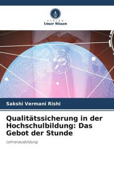 Qualitätssicherung in der Hochschulbildung: Das Gebot der Stunde