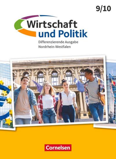 Wirtschaft und Politik 9./10. Schuljahr - Differenzierende Ausgabe Nordrhein-Westfalen ab 2021 - Schulbuch