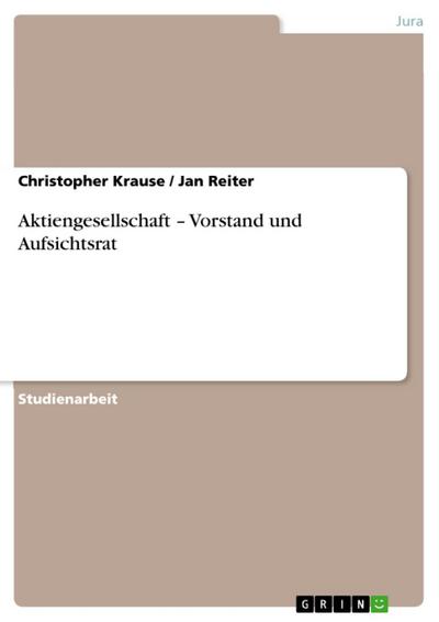 Aktiengesellschaft - Vorstand und Aufsichtsrat