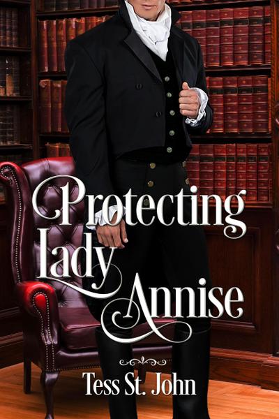 Protecting Lady Annise (Regency Redemption, #3)