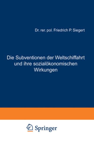 Die Subventionen der Weltschiffahrt und ihre sozialökonomischen Wirkungen