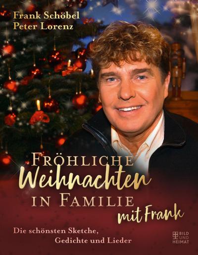 Schöbel, F: Fröhliche Weihnachten in Familie mit Frank