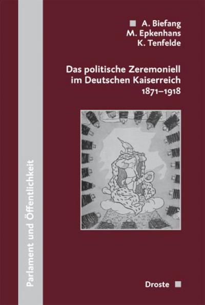 Das politische Zeremoniell im Deutschen Kaiserreich 1871-191
