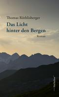 Das Licht hinter den Bergen