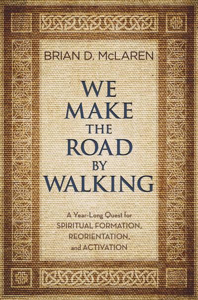 Mclaren, B: We Make the Road by Walking