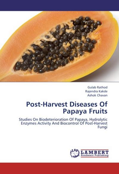 Post-Harvest Diseases Of Papaya Fruits