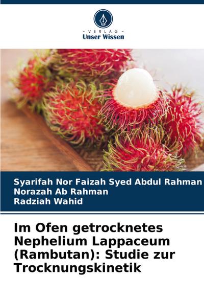 Im Ofen getrocknetes Nephelium Lappaceum (Rambutan): Studie zur Trocknungskinetik