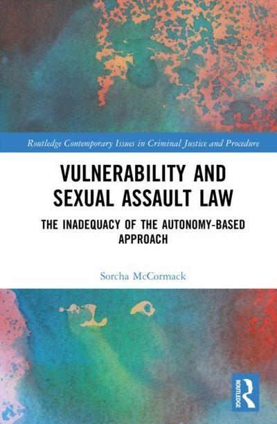 Vulnerability and Sexual Assault Law