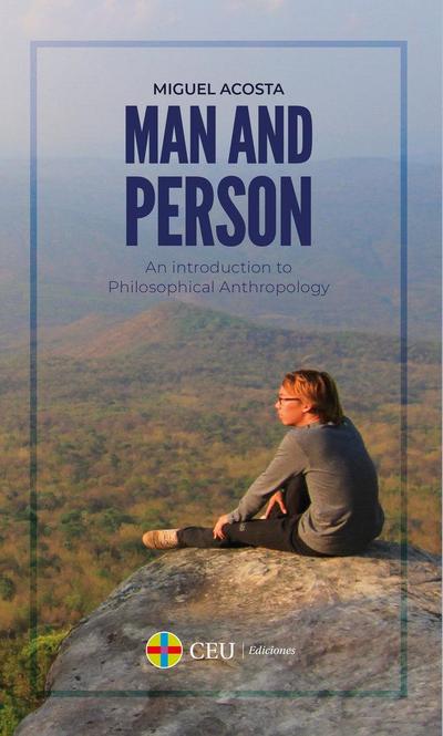 Man and person : an introduction to philosophical anthropology