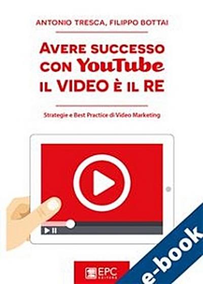 Avere successo con YouTube: il Video è il RE