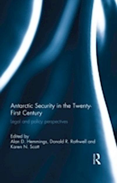 Antarctic Security in the Twenty-First Century
