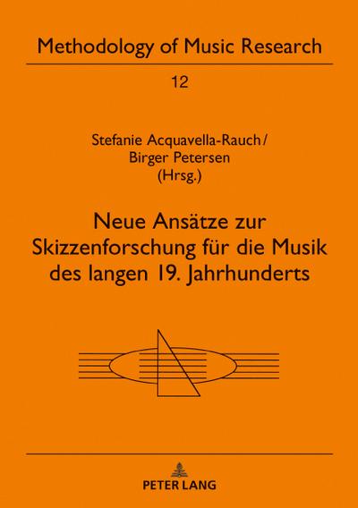 Neue Ansätze zur Skizzenforschung für die Musik des langen 19. Jahrhunderts