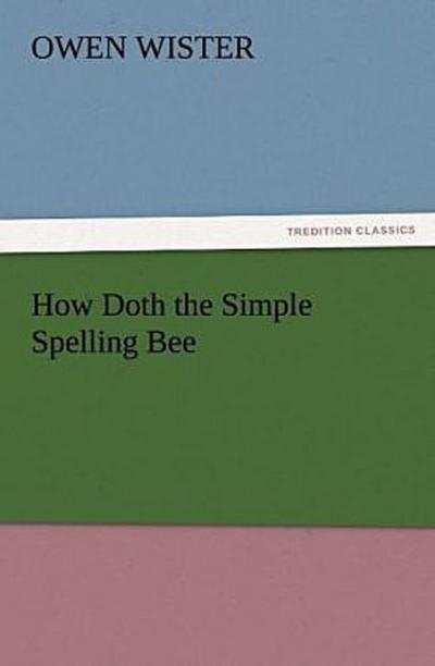 How Doth the Simple Spelling Bee