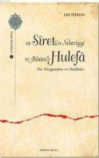 Es-Siretün - Nebeviyye ve Ahbarul - Hulefa