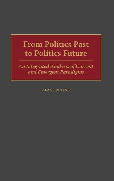From Politics Past to Politics Future