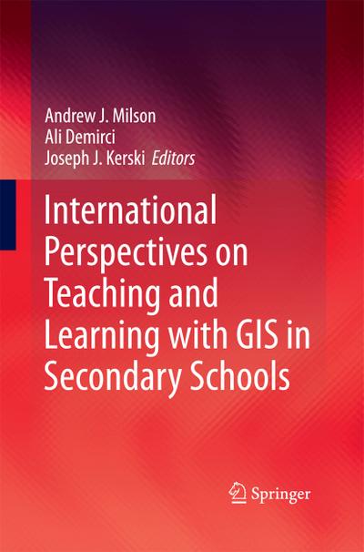 International Perspectives on Teaching and Learning with GIS in Secondary Schools