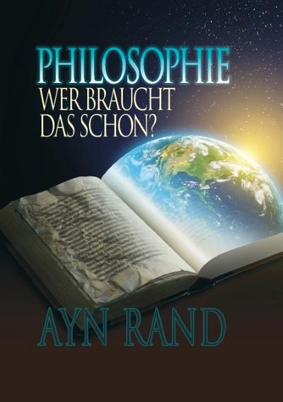 Philosophie: Wer braucht das schon?