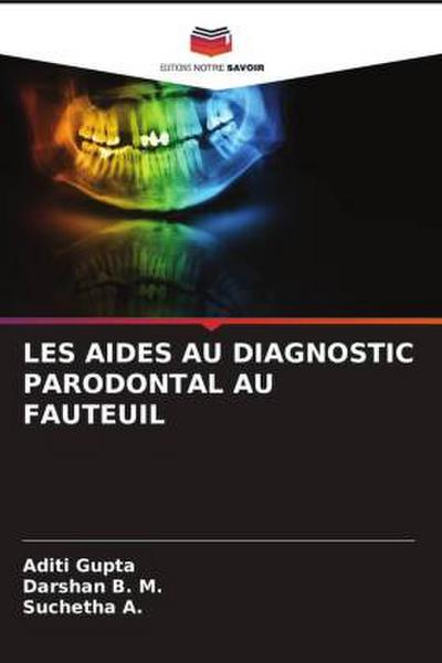 LES AIDES AU DIAGNOSTIC PARODONTAL AU FAUTEUIL