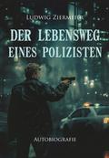 Der Lebensweg eines Polizisten