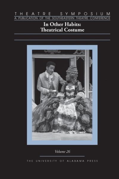 Theatre Symposium, Vol. 26: In Other Habits