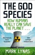 God Species: How Humans Really Can Save the Planet