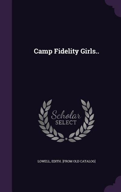 Camp Fidelity Girls..