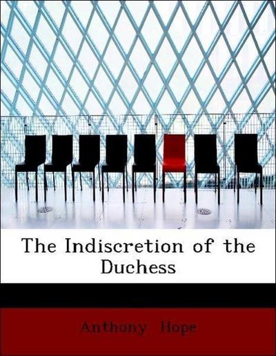 Hope, A: Indiscretion of the Duchess