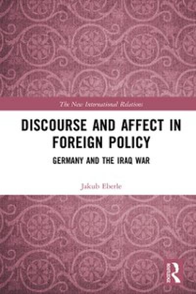 Discourse and Affect in Foreign Policy