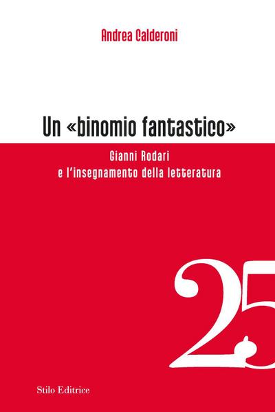 Un ’binomio fantastico’. Gianni Rodari e l’insegnamento della letteratura
