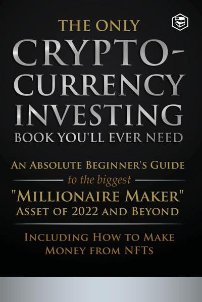 The Only Cryptocurrency Investing Book You’ll Ever Need