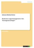 Modernes Lagermanagement. Das "Konsignationslager"