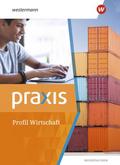 Praxis - Wirtschaft Profil - Ausgabe 2021
