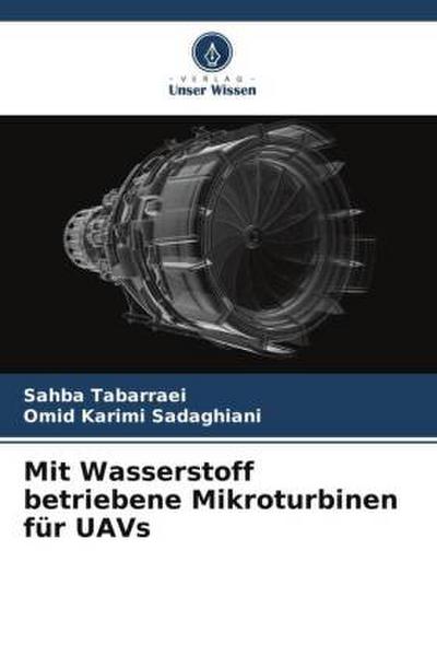 Mit Wasserstoff betriebene Mikroturbinen für UAVs