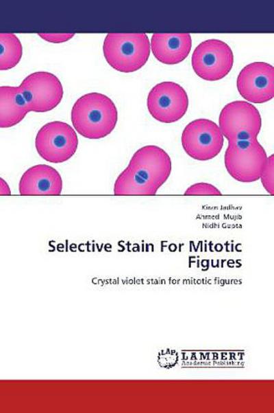 Selective Stain For Mitotic Figures