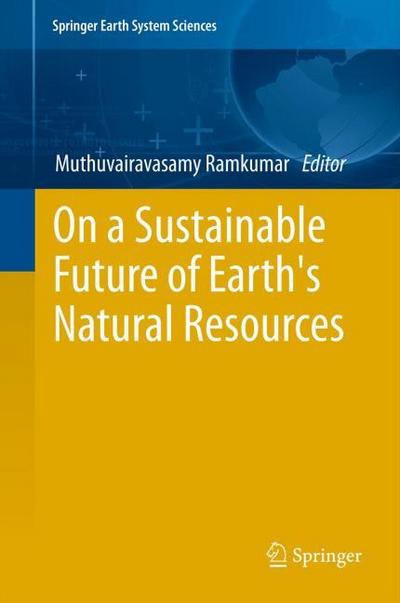On a Sustainable Future of Earth’s Natural Resources